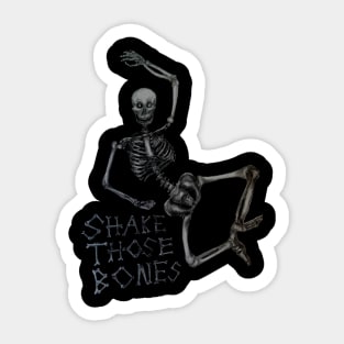 Shake those bones dark Sticker